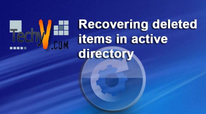 Recovering deleted items in active directory